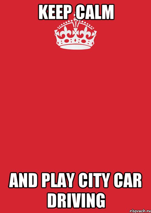 keep calm and play city car driving, Комикс Keep Calm 3