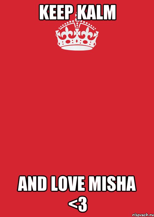 keep kalm and love misha <3, Комикс Keep Calm 3