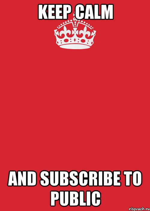 keep calm and subscribe to public, Комикс Keep Calm 3