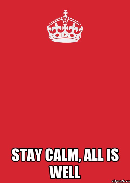  stay calm, all is well, Комикс Keep Calm 3