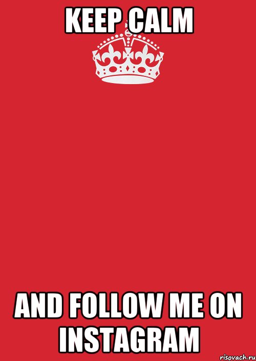 keep calm and follow me on instagram, Комикс Keep Calm 3