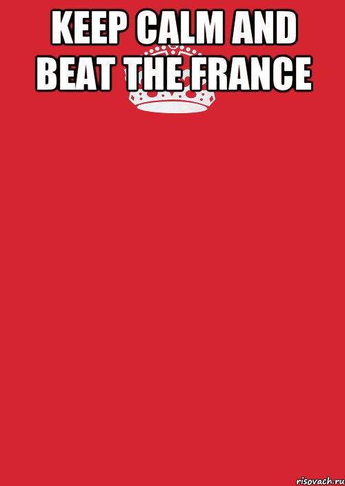 keep calm and beat the france , Комикс Keep Calm 3