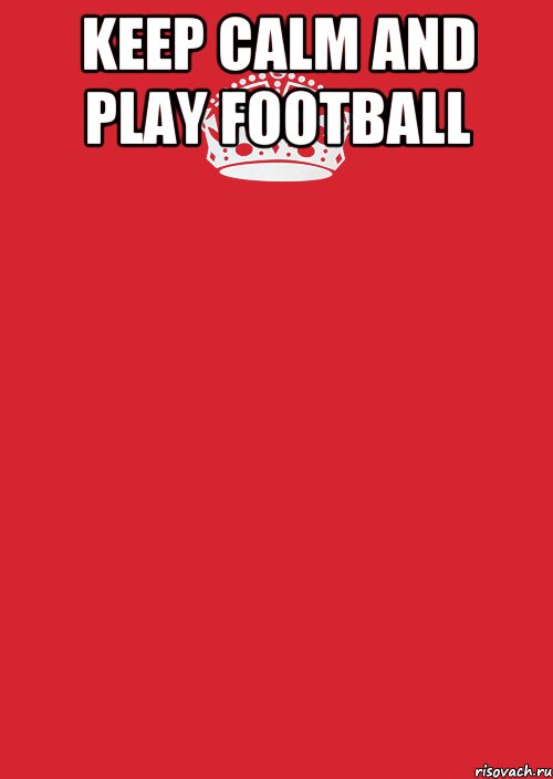 keep calm and play football , Комикс Keep Calm 3