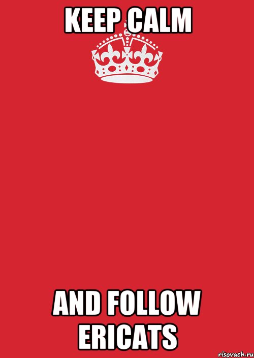 keep calm and follow ericats, Комикс Keep Calm 3