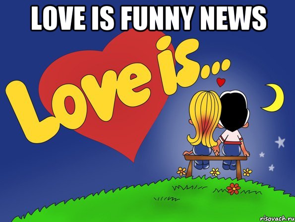 love is funny news , Комикс Love is