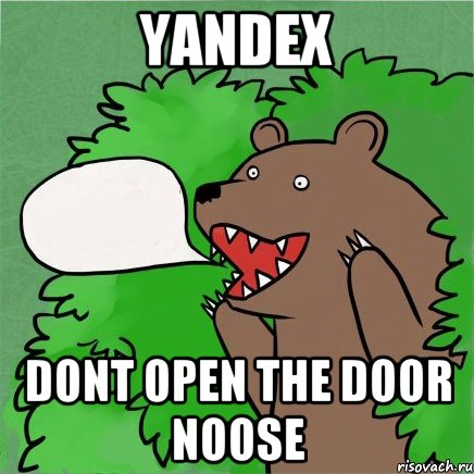 yandex dont open the door noose