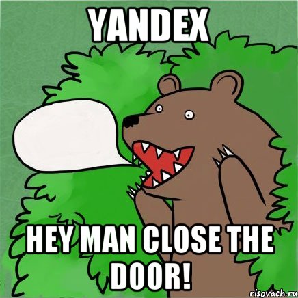 yandex hey man close the door!, Мем Медведь