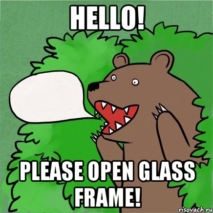 hello! please open glass frame!, Мем Медведь