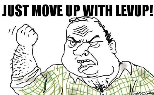 Just move up with levup!, Комикс Мужик блеать