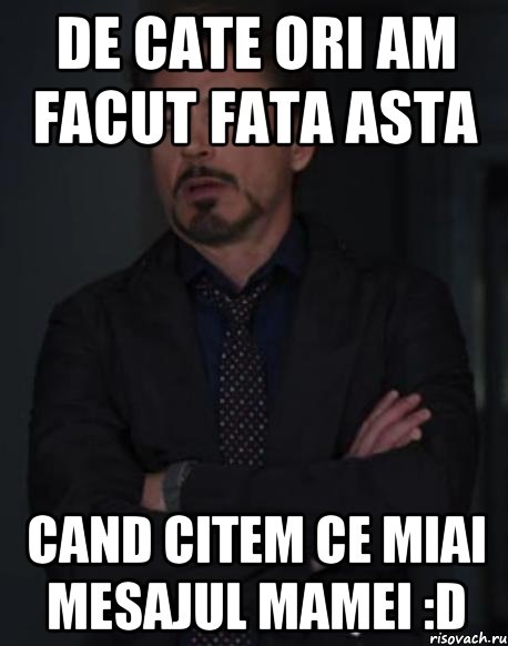 de cate ori am facut fata asta cand citem ce miai mesajul mamei :d, Мем твое выражение лица