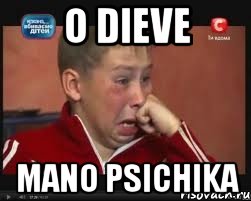 o dieve mano psichika