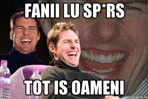 fanii lu sp*rs tot is oameni, Мем том круз