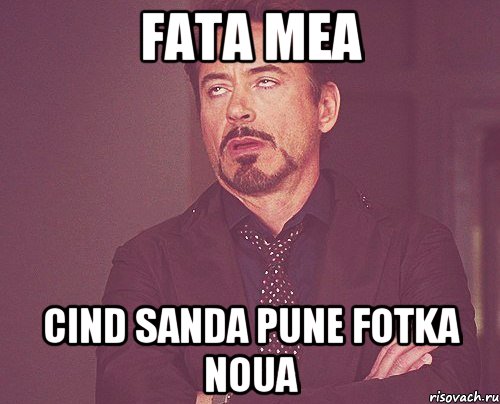 fata mea cind sanda pune fotka noua, Мем твое выражение лица