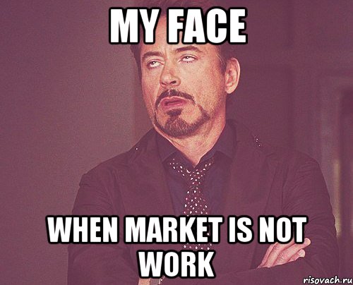 my face when market is not work, Мем твое выражение лица