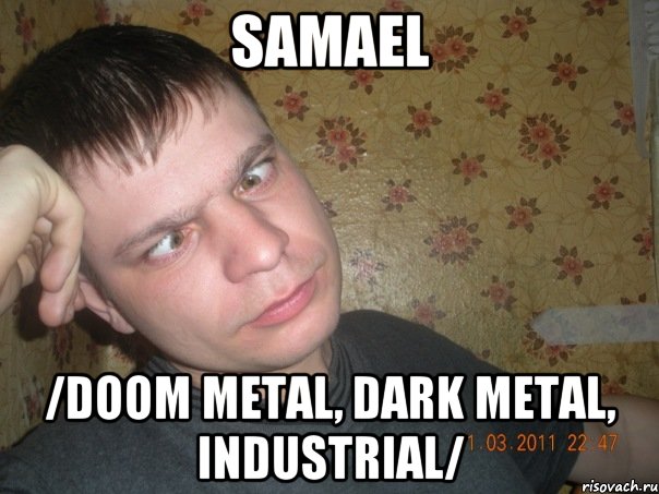 samael /doom metal, dark metal, industrial/