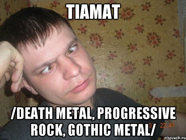 tiamat /death metal, progressive rock, gothic metal/