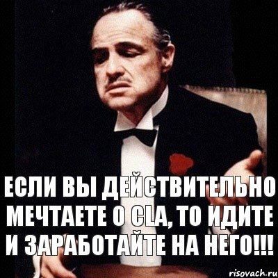 если вы действительно мечтаете о CLA, то идите и заработайте на него!!!, Комикс Дон Вито Корлеоне 1