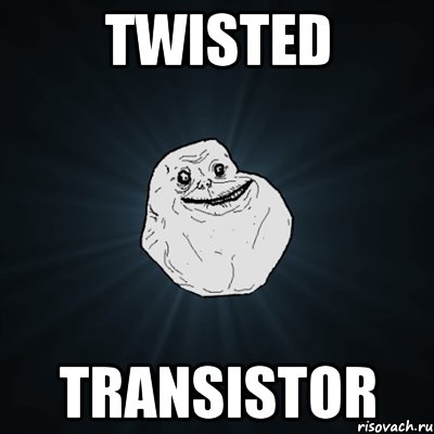 twisted transistor, Мем Forever Alone