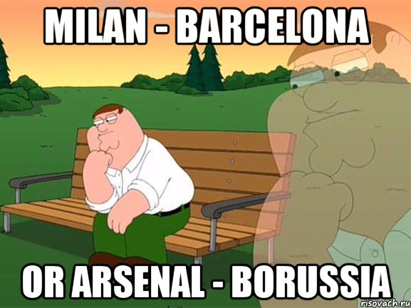 milan - barcelona or arsenal - borussia, Мем Задумчивый Гриффин