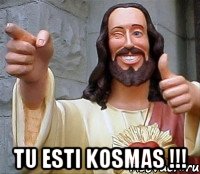  tu esti kosmas !!!, Мем Иисус