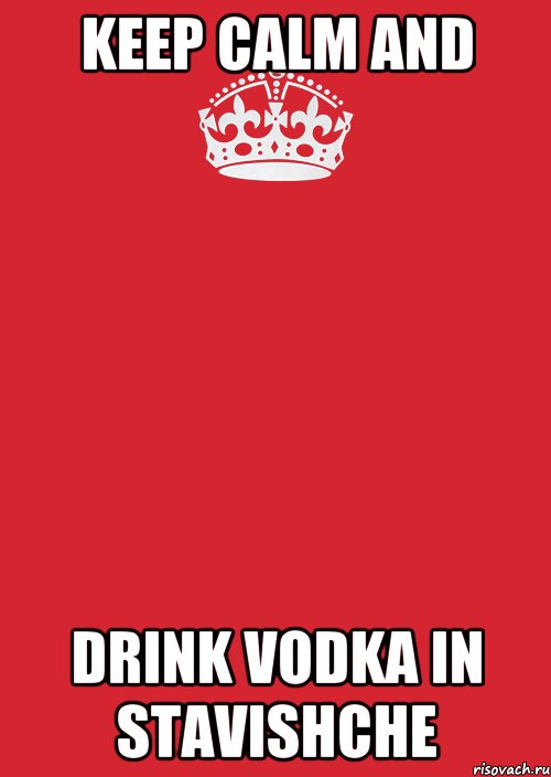 keep calm and drink vodka in stavishche, Комикс Keep Calm 3