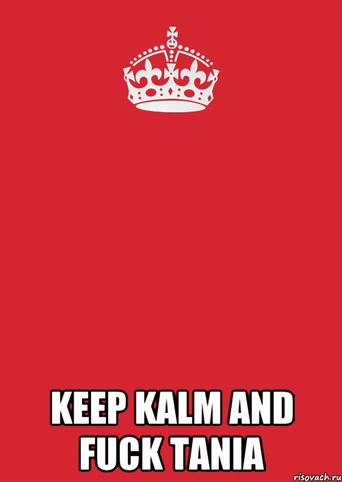  keep kalm and fuck tania, Комикс Keep Calm 3