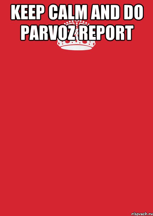 keep calm and do parvoz report , Комикс Keep Calm 3