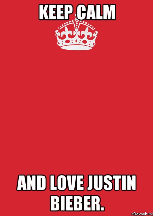 keep calm and love justin bieber., Комикс Keep Calm 3