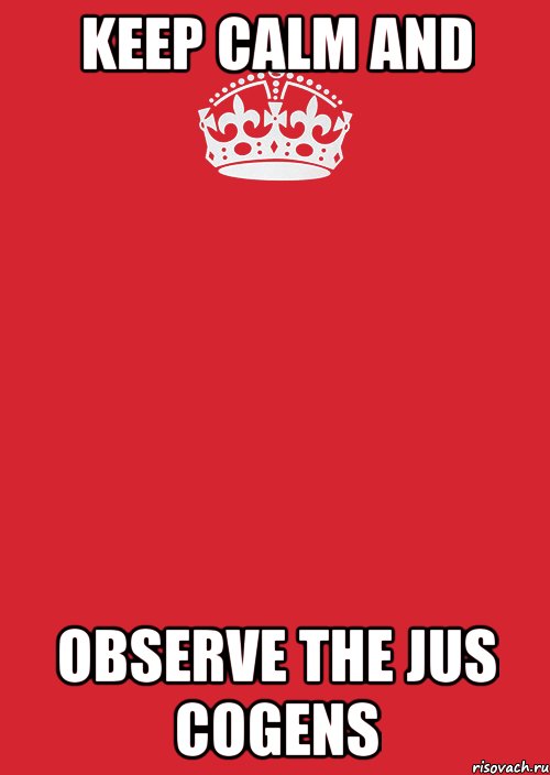 keep calm and observe the jus cogens, Комикс Keep Calm 3