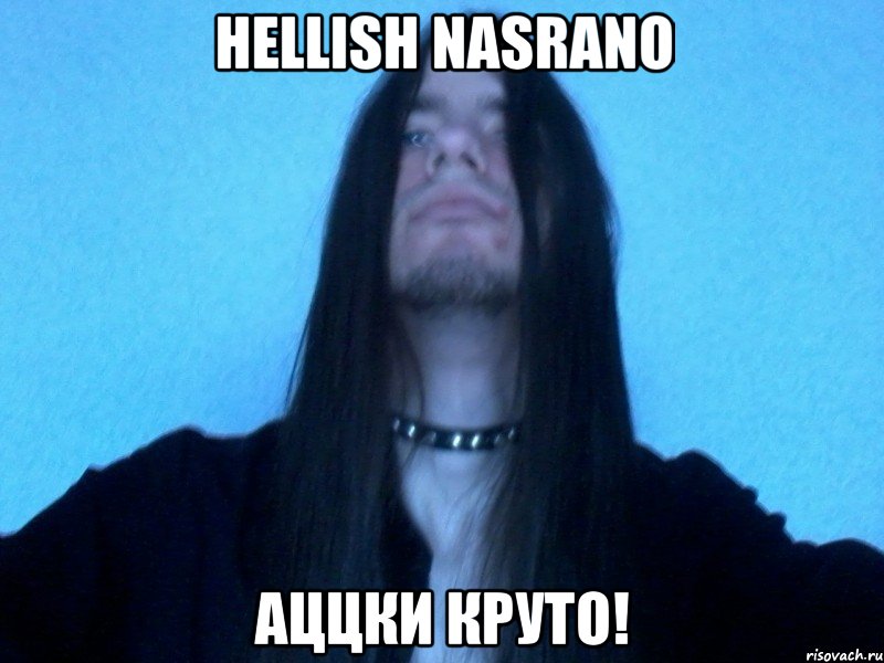 hellish nasrano аццки круто!