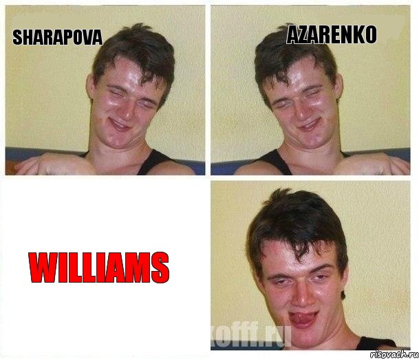 Sharapova Azarenko Williams, Комикс Не хочу (10 guy)