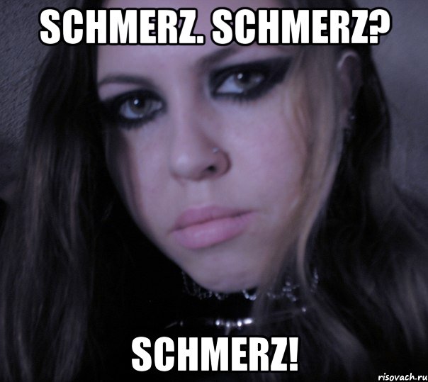 schmerz. schmerz? schmerz!