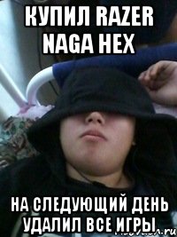 купил razer naga hex на следующий день удалил все игры