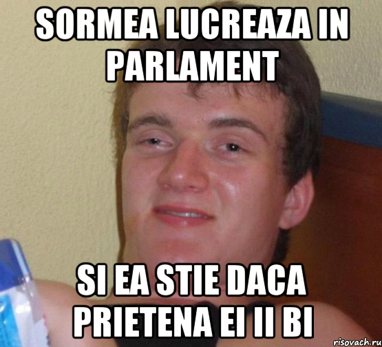 sormea lucreaza in parlament si ea stie daca prietena ei ii bi, Мем 10 guy (Stoner Stanley really high guy укуренный парень)