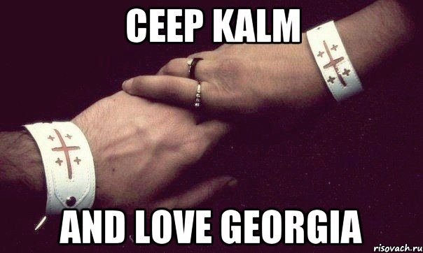 ceep kalm and love georgia