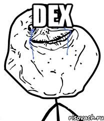 dex , Мем Forever Alone