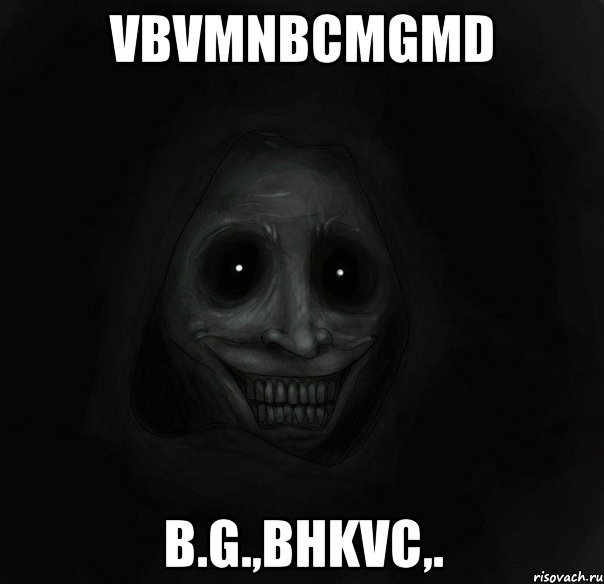 vbvmnbcmgmd b.g.,bhkvc,., Мем Ночной гость