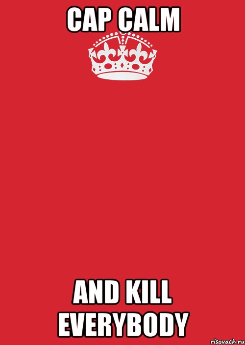 cap calm and kill everybody, Комикс Keep Calm 3