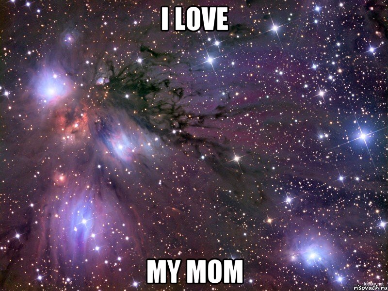 I love my mom, Мем Космос