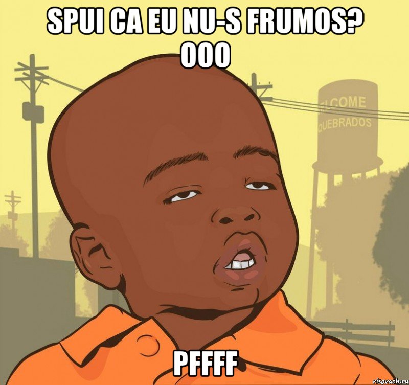 Spui ca eu nu-s frumos? oOO PFfff, Мем Пацан наркоман