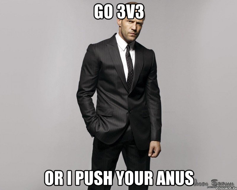 go 3v3 or i push your anus, Мем  стетхем