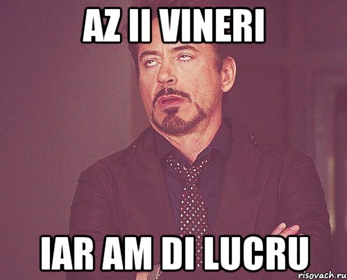 az ii vineri iar am di lucru, Мем твое выражение лица