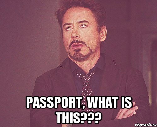  passport, what is this???, Мем твое выражение лица