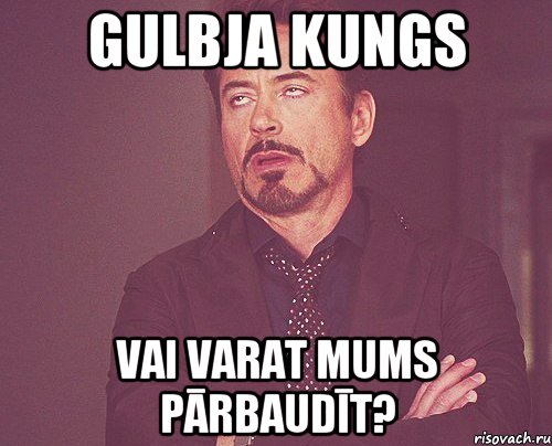 Gulbja kungs vai varat mums pārbaudīt?, Мем твое выражение лица