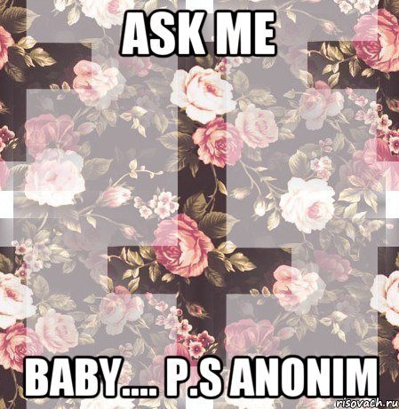 ask me baBy.... p.s Anonim, Мем Ask me Киса