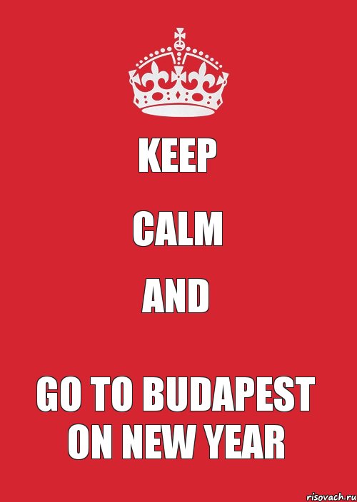 keep calm and go to Budapest on new year, Комикс Keep Calm 3