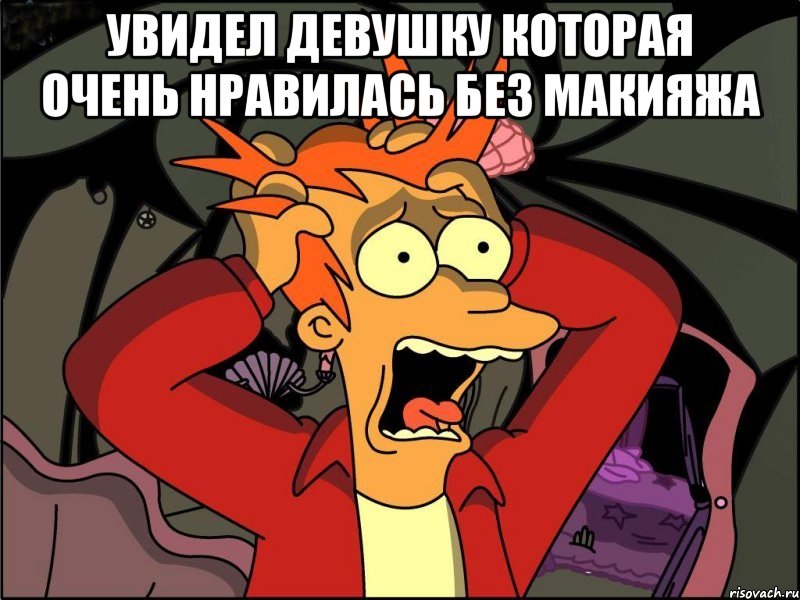 Увидел девушку которая очень нравилась без макияжа , Мем Фрай в панике