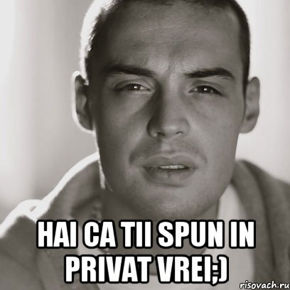  hai ca tii spun in privat vrei;), Мем Гуф