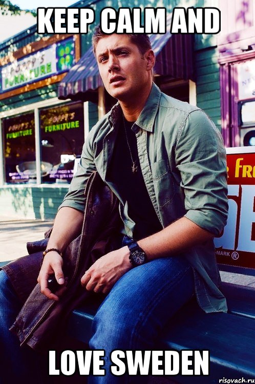 KEEP CALM AND LOVE SWEDEN, Мем  KEEP CALM AND LOVE DEAN