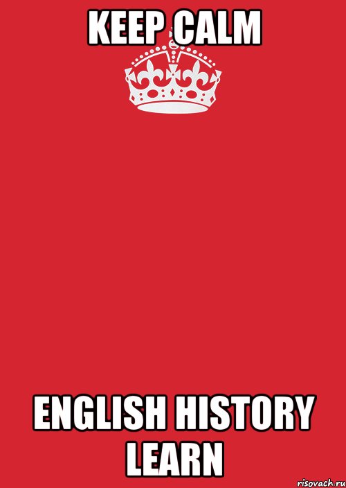 Keep Calm English History Learn, Комикс Keep Calm 3